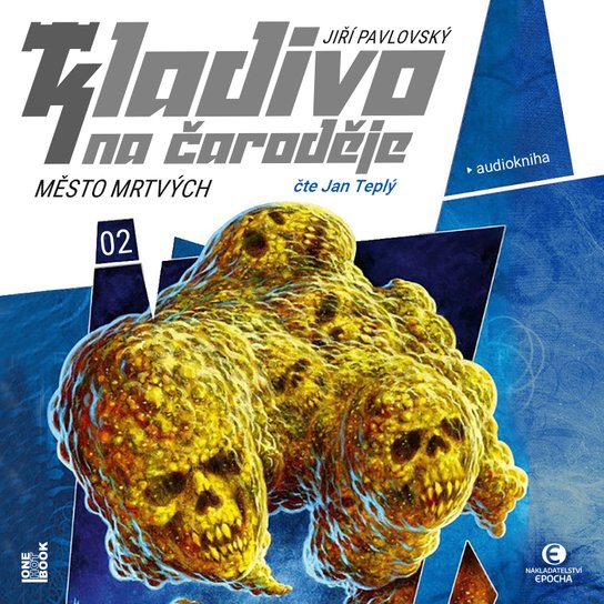 Kladivo na čaroděje 2: Město mrtvých -  Jiří Pavlovský