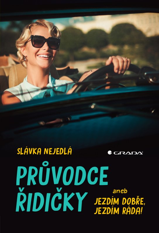 Průvodce řidičky -  Slávka Nejedlá