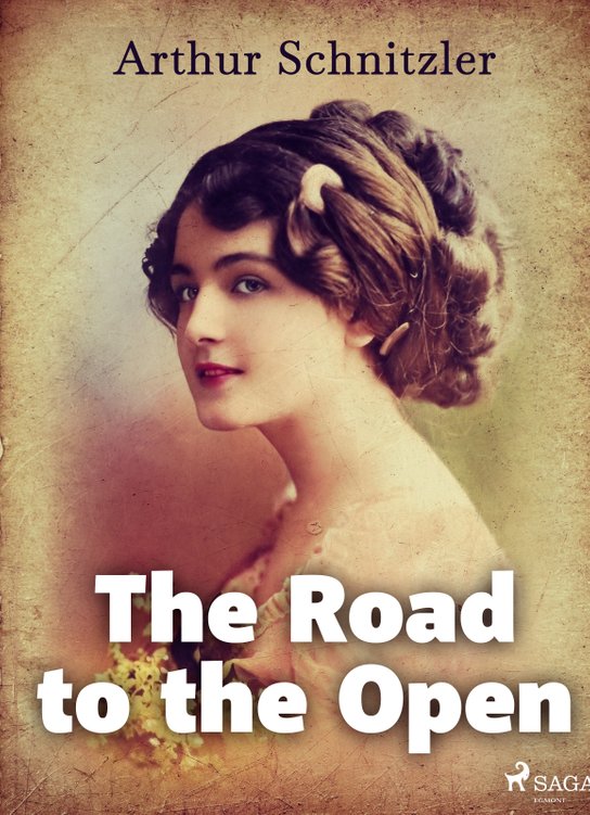 The Road to the Open -  Arthur Schnitzler