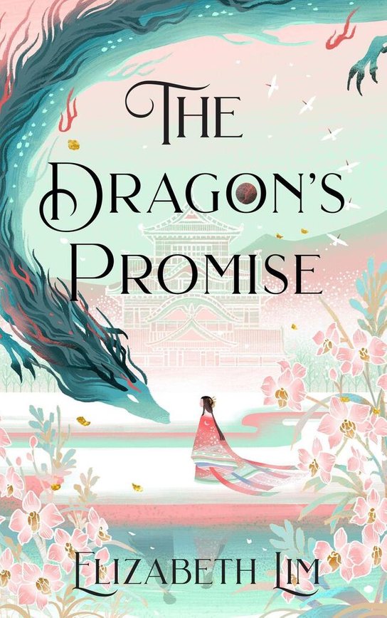 The Dragon's Promise -  Elizabeth Lim
