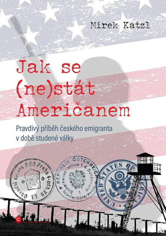Jak se (ne)stát Američanem -  Mirek Katzl