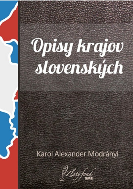 Opisy krajov slovenských -  Karol Alexander Modrányi