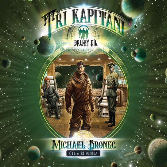 Tři kapitáni – Díl druhý: Putování -  Michael Bronec