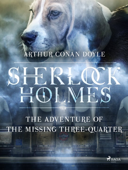 The Adventure of the Missing Three-Quarter -  Arthur Conan Doyle