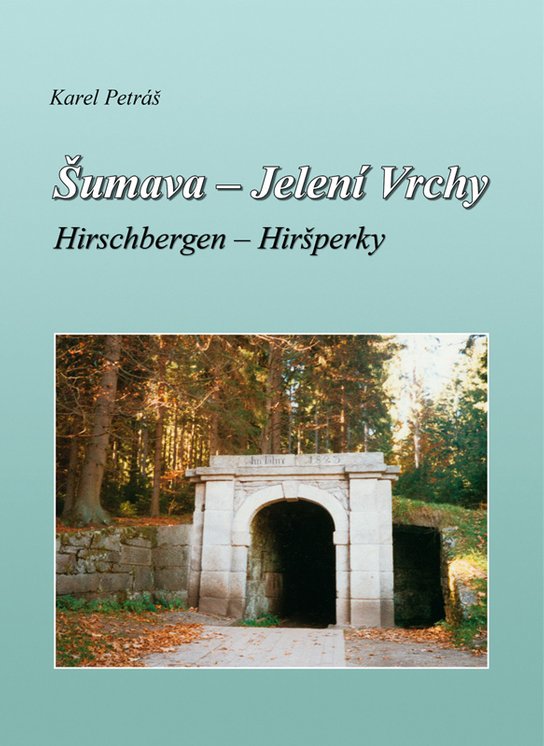 Šumava – Jelení Vrchy -  Karel Petráš