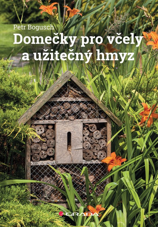 Domečky pro včely a užitečný hmyz -  Petr Bogusch