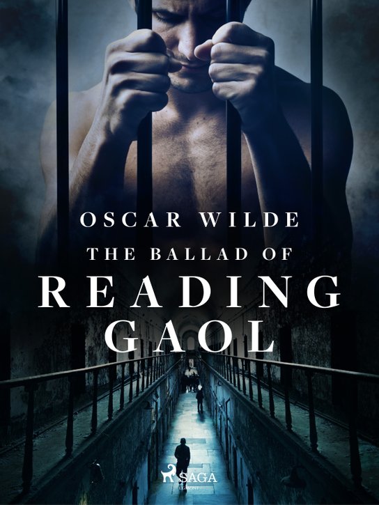 The Ballad of Reading Gaol -  Oscar Wilde