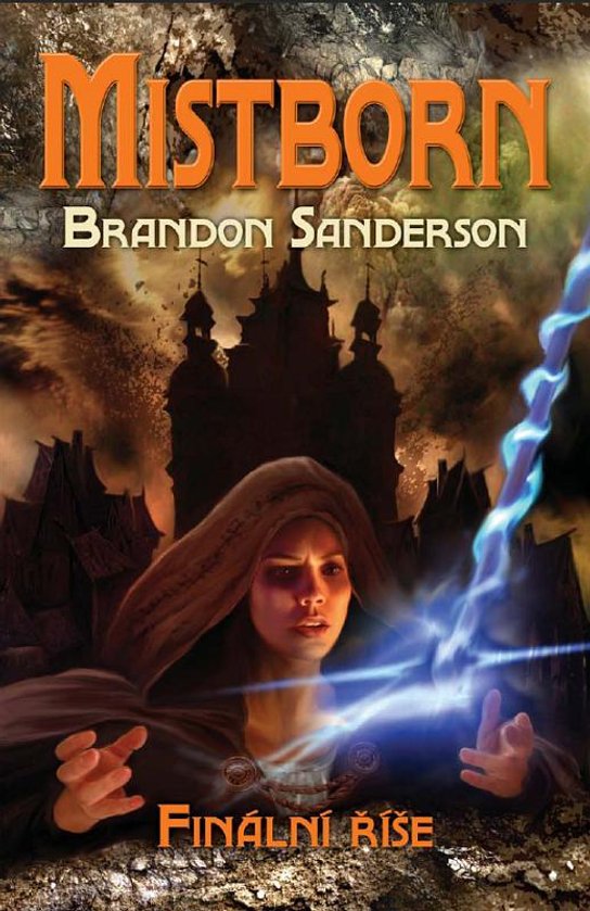 Mistborn: Finální říše -  Brandon Sanderson
