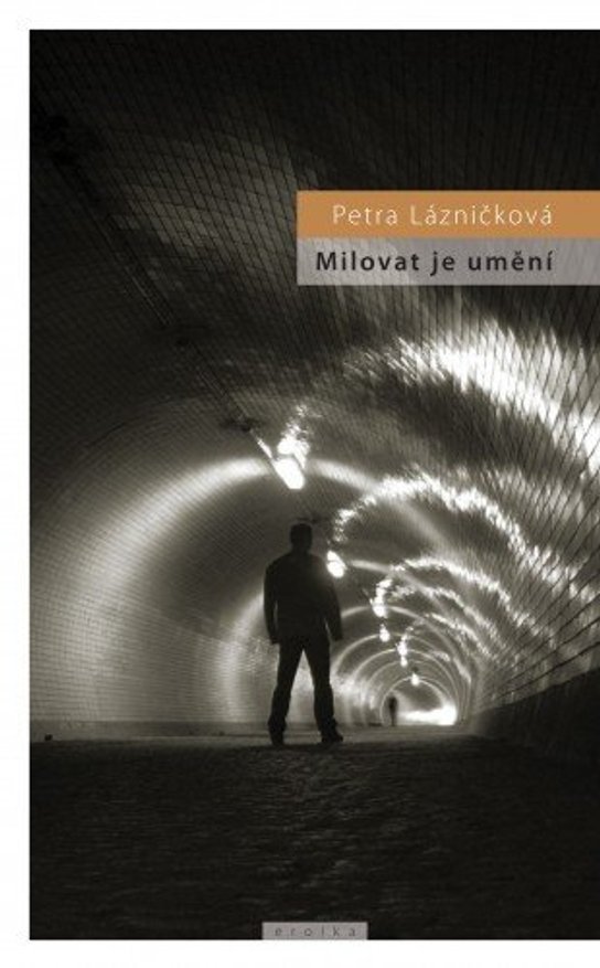Milovat je umění -  Petra Lázničková