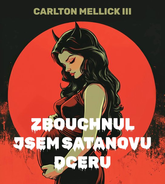Zbouchnul jsem Satanovu dceru, mp3 - Carlton Mellick III
