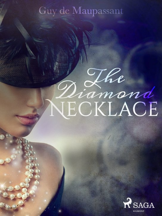 The Diamond Necklace -  Guy de Maupassant