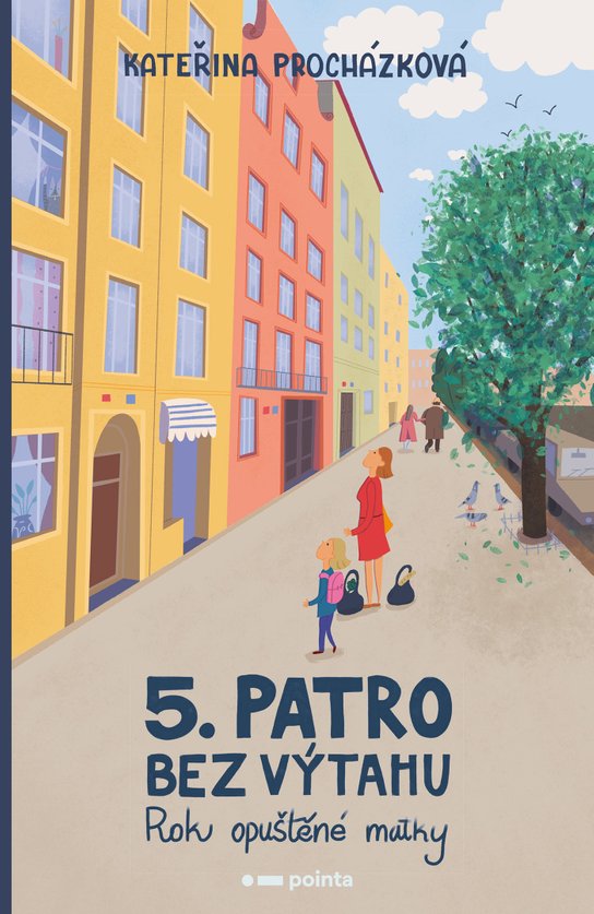 Páté patro bez výtahu -  Kateřina Procházková