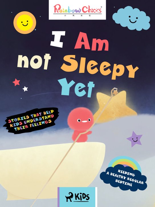 Rainbow Chicks - Keeping a Healthy Regular Bedtime - I Am Not Sleepy Yet -  TThunDer Animation