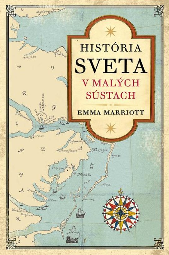História sveta v malých sústach -  Emma Marriott