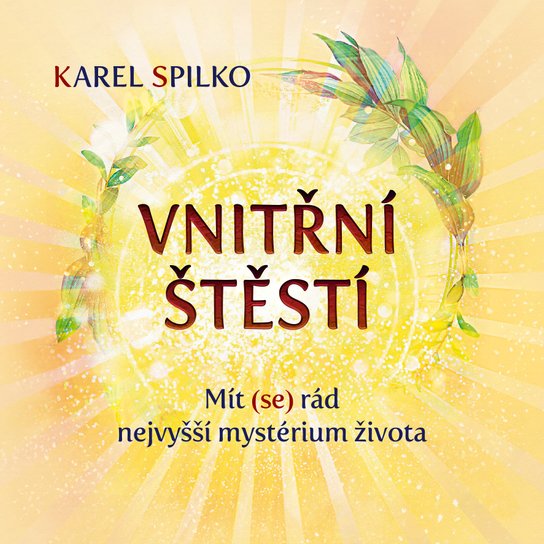 Vnitřní štěstí - Karel Spilko