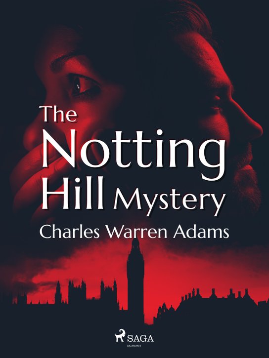 The Notting Hill Mystery -  Charles Warren Adams