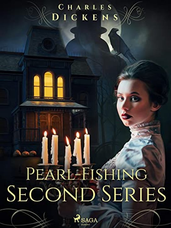 Pearl-Fishing – Second Series -  Charles Dickens
