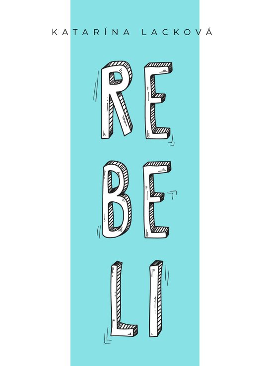Rebeli -  Katarína Lacková