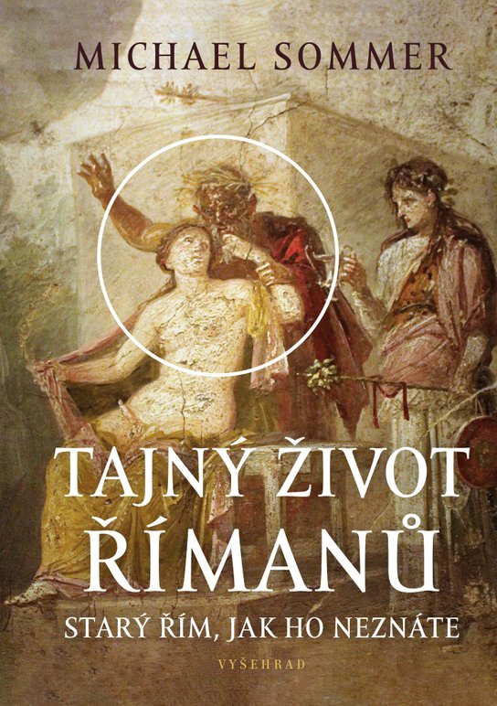Tajný život Římanů -  Michael Sommer