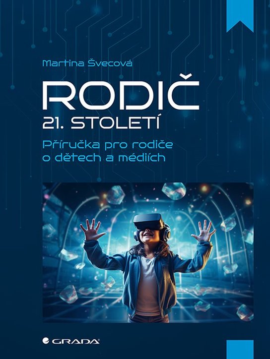 Rodič 21. století -  Martina Švecová