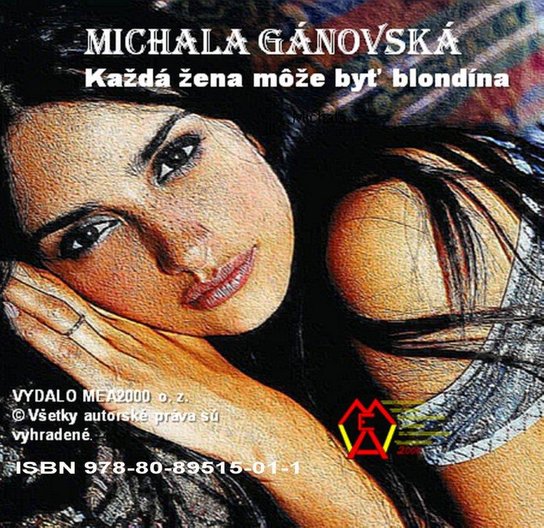 Každá žena môže byť blondína -  Michala Gánovská