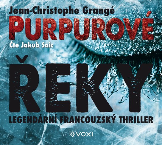 Purpurové řeky, mp3 - Jean-Christophe Grangé