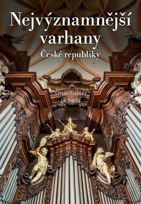 Nejvýznamnější varhany České republiky -  Štěpán Svoboda
