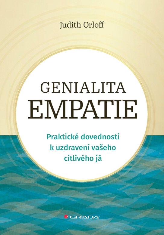 Genialita empatie -  Judith Orloff