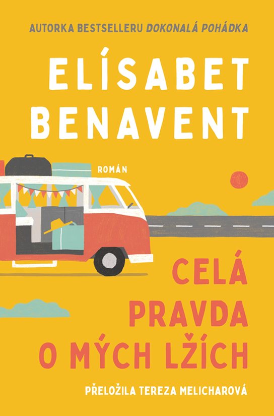 Celá pravda o mých lžích -  Elísabet Benavent