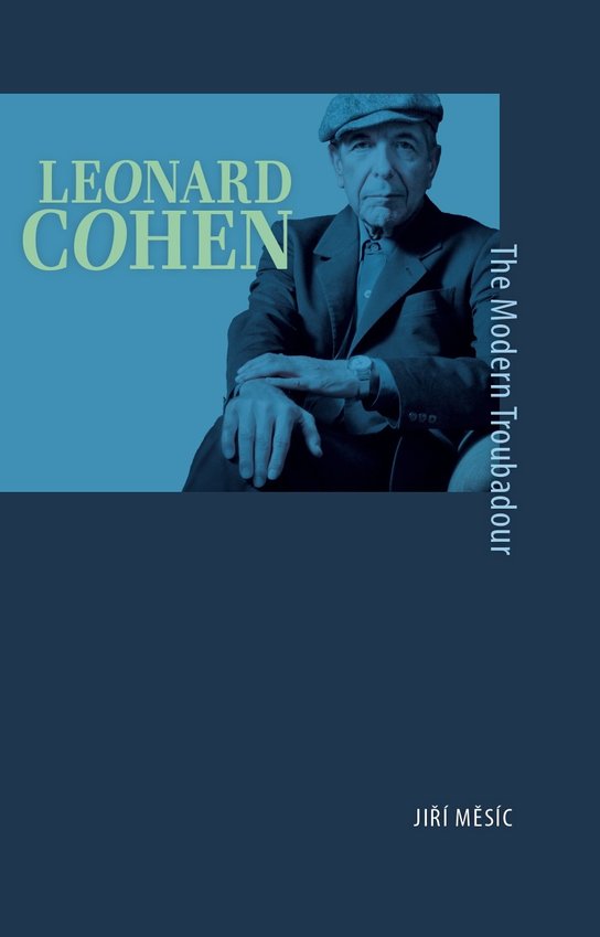 Leonard Cohen, the Modern Troubadour -  Jiří Měsíc