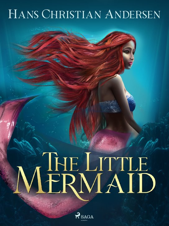 The Little Mermaid -  H. C. Andersen