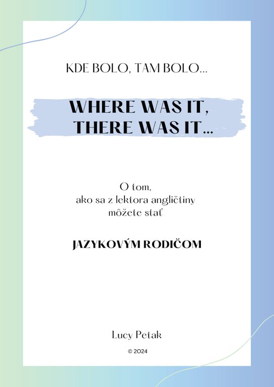 Kde bolo, tam bolo... -  Lucy Petak