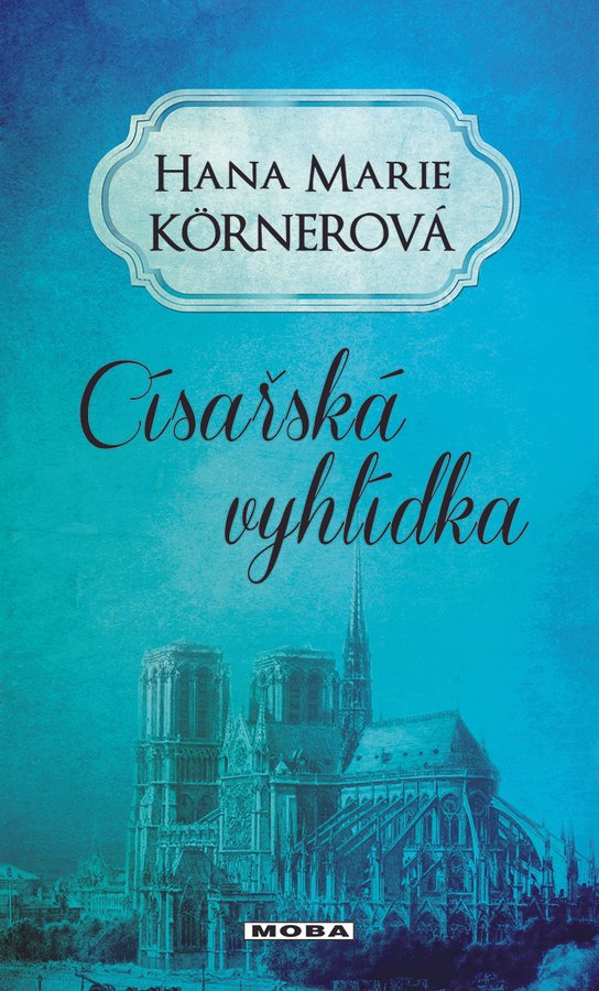 Císařská vyhlídka - Hana Marie Körnerová