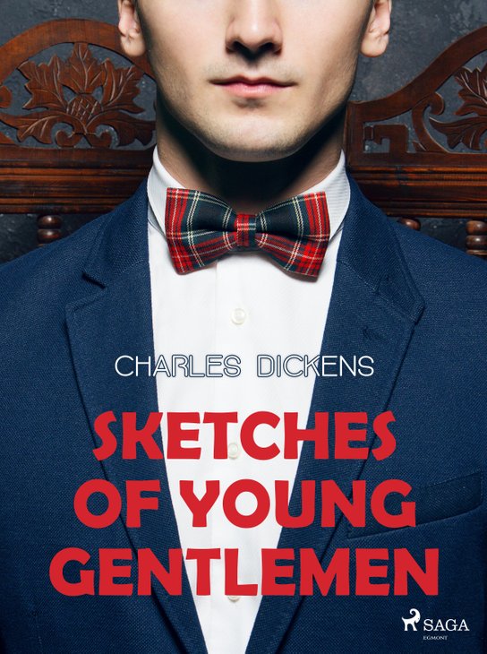 Sketches of Young Gentlemen -  Charles Dickens