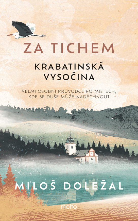 Za tichem - Krabatinská Vysočina -  Mgr. Miloš Doležal