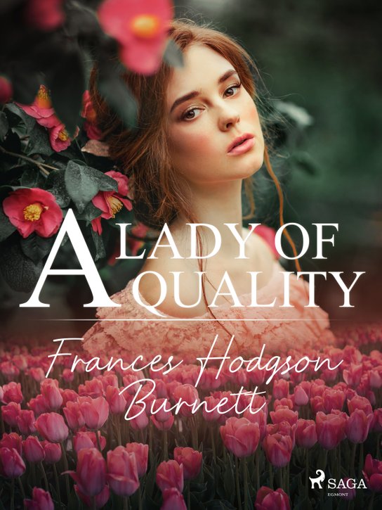 A Lady of Quality -  Frances Hodgson Burnettová