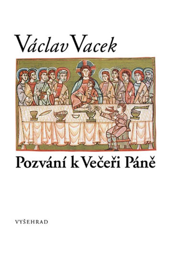 Pozvání k Večeři Páně -  Václav Vacek