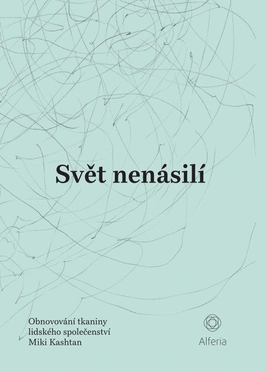 Svět nenásilí -  Miki Kashtan
