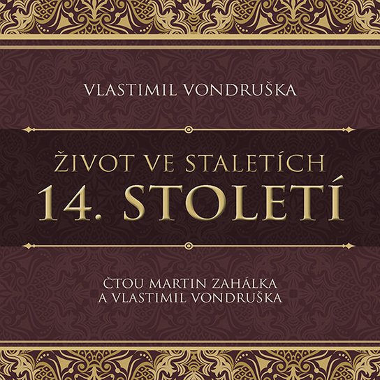 Život ve staletích – 14. století, mp3 - Vlastimil Vondruška
