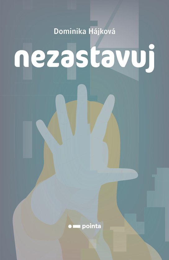 Nezastavuj -  Dominika Hájková