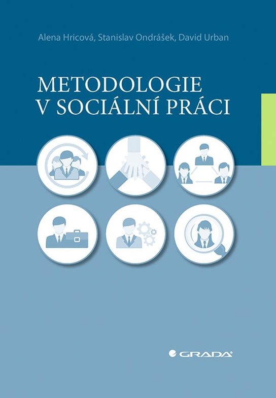 Metodologie v sociální práci -  Alena Hricová