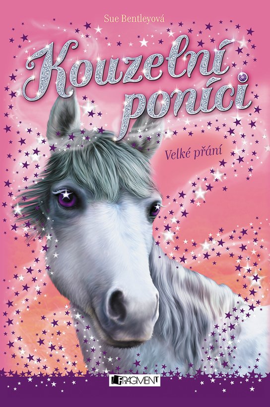 Kouzelní poníci - Velké přání -  Sue Bentleyová