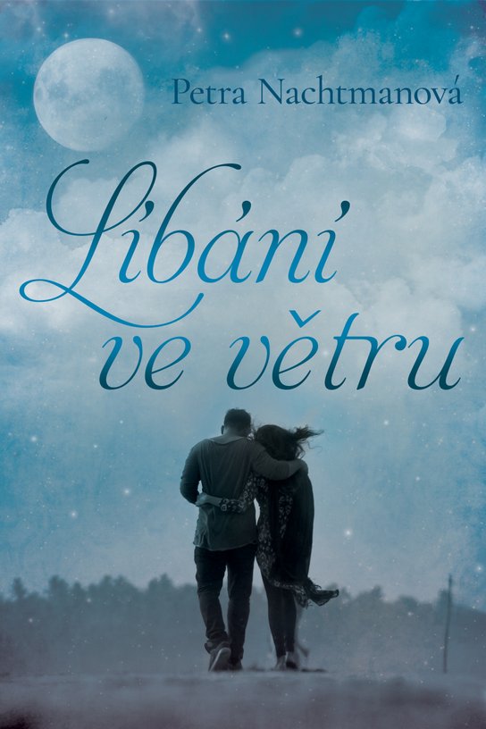 Líbání ve větru - Petra Nachtmanová