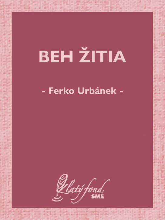 Beh žitia -  Ferko Urbánek