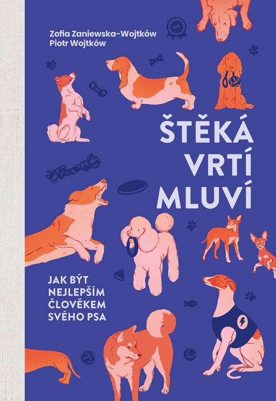 Štěká, vrtí, mluví -  Zofia Zaniewska-Wojtków