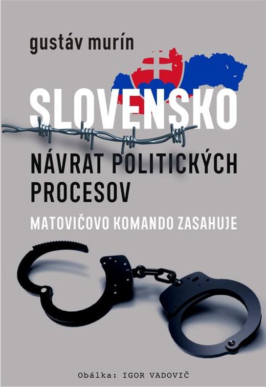 Slovensko - Návrat politických procesov -  Gustáv Murín