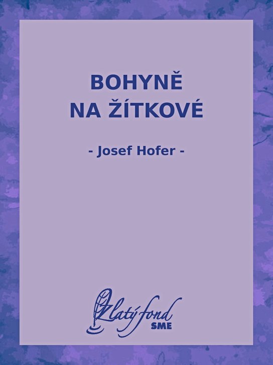Bohyně na Žítkové -  Josef Hofer