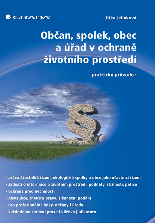 Občan, spolek, obec a úřad v ochraně životního prostředí -  Jitka Jelínková