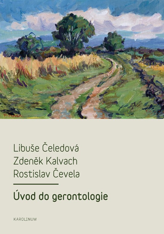 Úvod do gerontologie - Libuše Čeledová, Zdeněk Kalvach, Rostislav Čevela