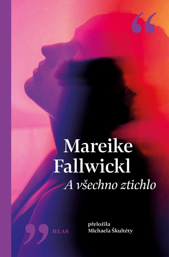 A všechno ztichlo -  Mareike Fallwickl